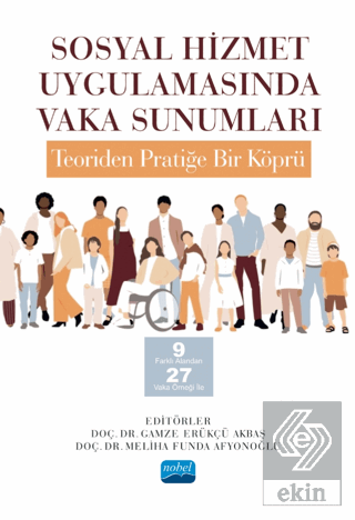 Sosyal Hizmet Uygulamasında Vaka Sunumları