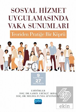 Sosyal Hizmet Uygulamasında Vaka Sunumları