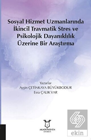 Sosyal Hizmet Uzmanlarında İkincil Travmatik Stres