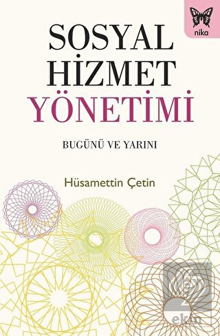 Sosyal Hizmet Yönetimi: Bugünü ve Yarını