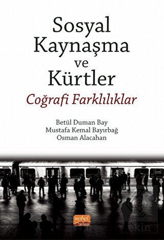 Sosyal Kaynaşma Ve Kürtler - Coğrafi Farklılıklar