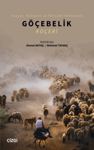 Sosyal Kültürel ve İktisadi Yönleriyle Göçebelik