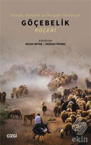 Sosyal Kültürel ve İktisadi Yönleriyle Göçebelik