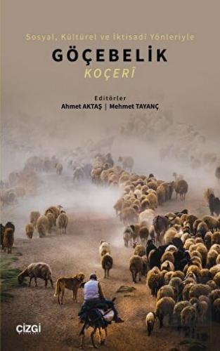 Sosyal Kültürel ve İktisadi Yönleriyle Göçebelik