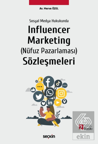 Sosyal Medya Hukukunda Influencer Marketing (Nüfuz Pazarlaması) Sözleş