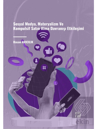 Sosyal Medya, Materyalizm ve Kompulsif Satın Alma 