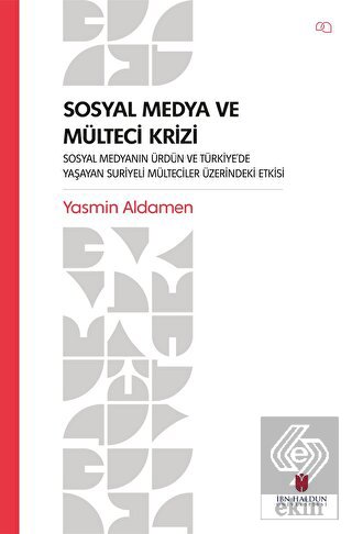 Sosyal Medya ve Mülteci Krizi - Sosyal Medyanın Ür