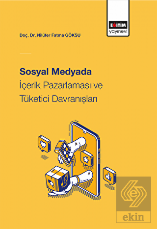 Sosyal Medyada İçerik Pazarlaması Ve Tüketici Davr