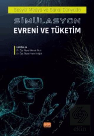 Sosyal Medyada Ve Sanal Dünyada Simülasyon Evreni 