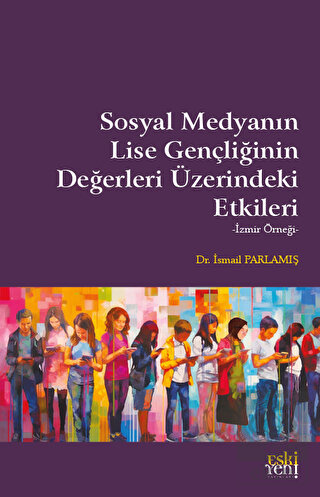 Sosyal Medyanın Lise Gençliğinin Değerleri Üzerind