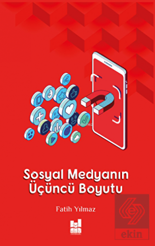 Sosyal Medyanın Üçüncü Boyutu