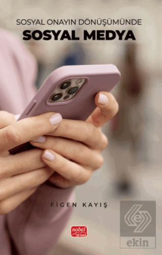 Sosyal Onayın Dönüşümünde Sosyal Medya