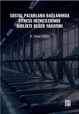 Sosyal Pazarlama Bağlamında Fıtness Hizmetlerinde Birlikte Değer Yarat