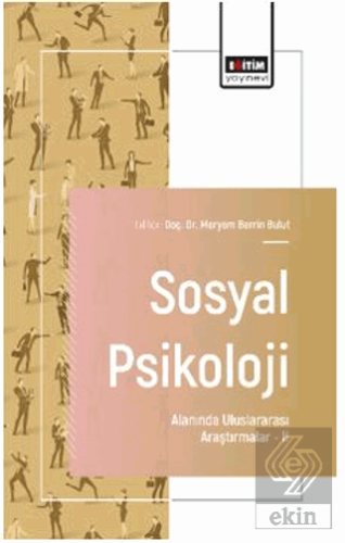 Sosyal Psikoloji Alanında Uluslararası Araştırmalar – II
