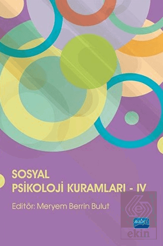 Sosyal Psikoloji Kuramları - IV Kolektif Nobel Akademik Yayıncılık Sat