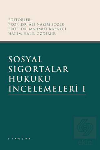 Sosyal Sigortalar Hukuku İncelemeleri I