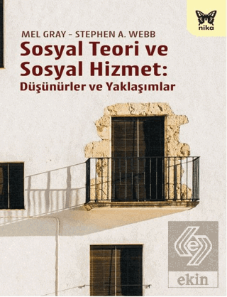 Sosyal Teori ve Sosyal Hizmet: Düşünürler ve Yaklaşımlar