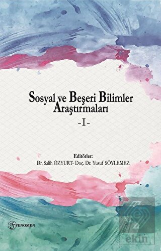 Sosyal ve Beşeri Bilimler Araştırmaları - I