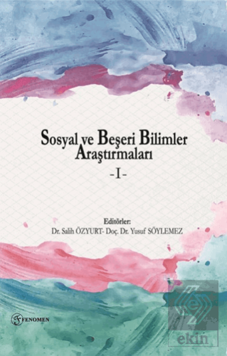Sosyal ve Beşeri Bilimler Araştırmaları - I