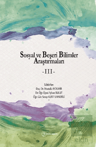 Sosyal ve Beşeri Bilimler Araştırmaları - III