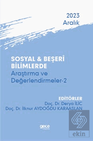 Sosyal ve Beşeri Bilimlerde Araştırma ve Değerlendirmeler 2 - Aralık 2