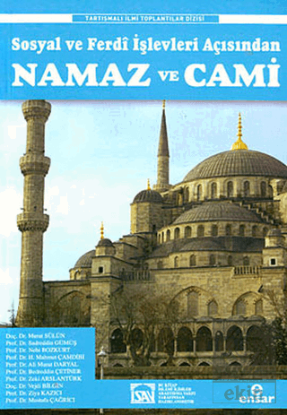 Sosyal ve Ferdî İşlevleri Açısından Namaz ve Cami