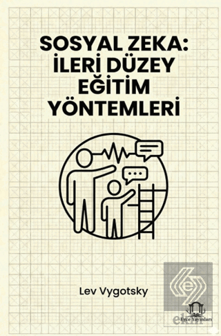 Sosyal Zeka: İleri Düzey Eğitim Yöntemleri