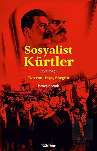 Sosyalist Kürtler - (1917-1937) Devrim, İnşa, Sürg