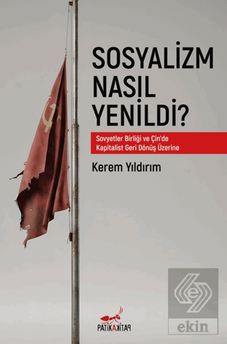 Sosyalizm Nasıl Yenildi?