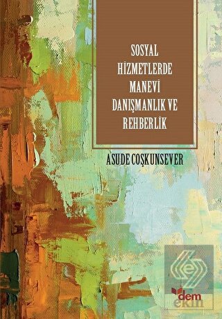 Sosyla Hizmetlerde Manevi Danışmanlık ve Rehberlik