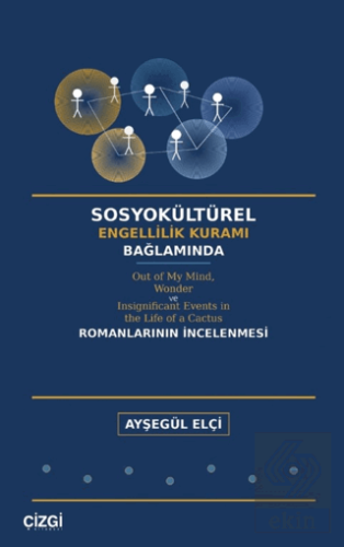 Sosyokültürel Engellilik Kuramı Bağlamında Out of My Mind, Wonder ve I