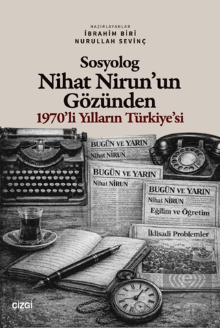 Sosyolog Nihat Nirun'un Gözünden 1970'li Yılların Türkiye'si