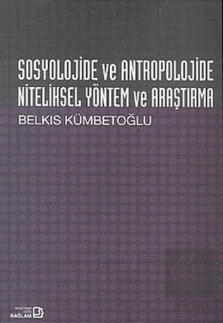 Sosyolojide ve Antropolojide Niteliksel Yöntem ve Araştırma