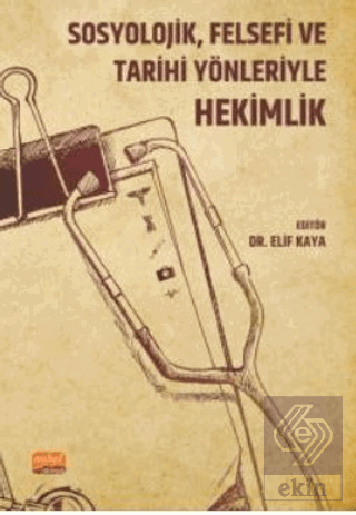 Sosyolojik, Felsefi ve Tarihi Yönleriyle Hekimlik
