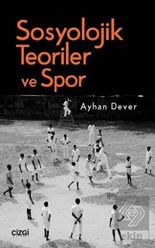 Sosyolojik Teoriler ve Spor