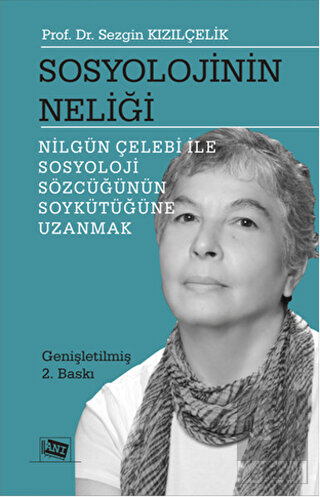Sosyolojinin Neliği - Nilgün Çelebi ile Sosyoloji