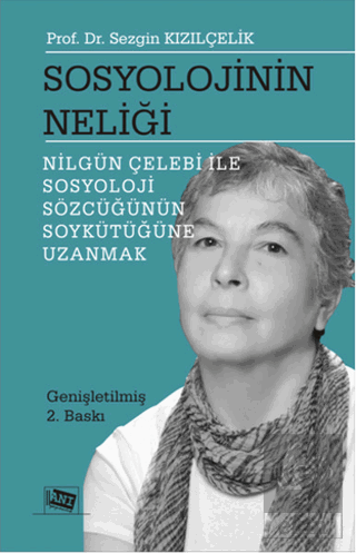 Sosyolojinin Neliği - Nilgün Çelebi ile Sosyoloji