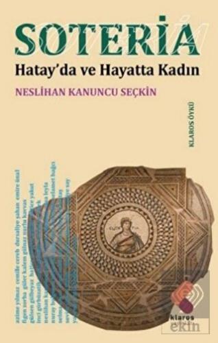 Soteria - Hatay'da ve Hayatta Kadın