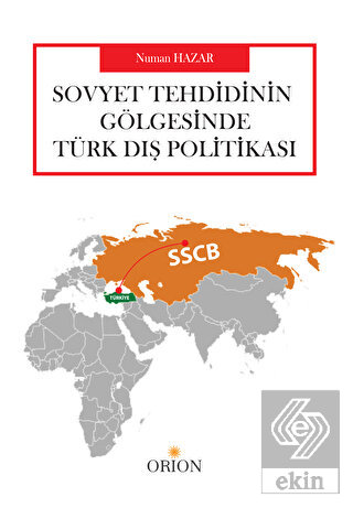Sovyet Tehdidinin Gölgesinde Türk Dış Politikası