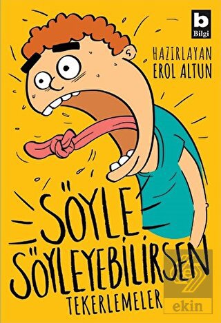 Söyle Söyleyebilirsen - Tekerlemeler