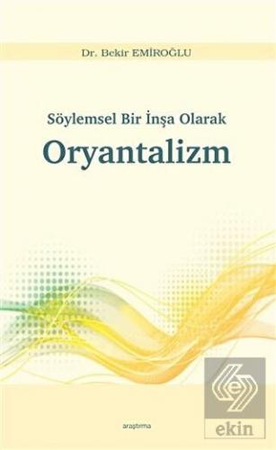 Söylemsel Bir İnşa Olarak Oryantalizm