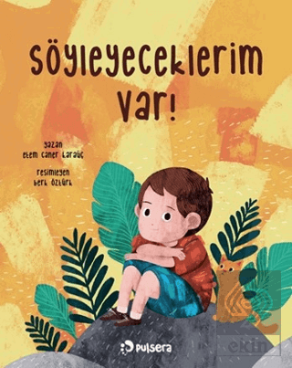 Söyleyeceklerim Var! Etem Caner Karaüç Pulsera Yayınevi Satın Al - eki