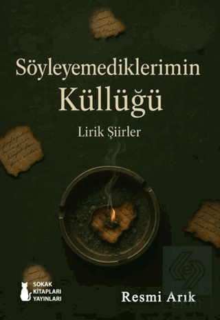 Söyleyemediklerimin Küllüğü