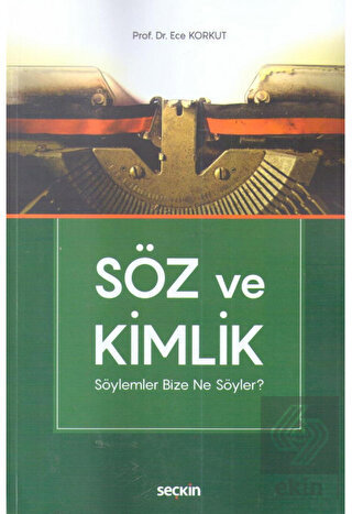 Söz Ve Kimlik Söylemler Bize Ne Söyler