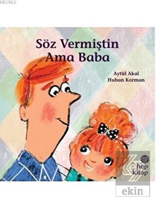 Söz Vermiştin Ama Baba