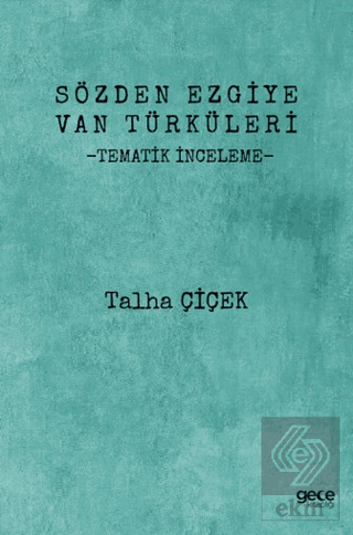 Sözden Ezgiye Van Türküleri