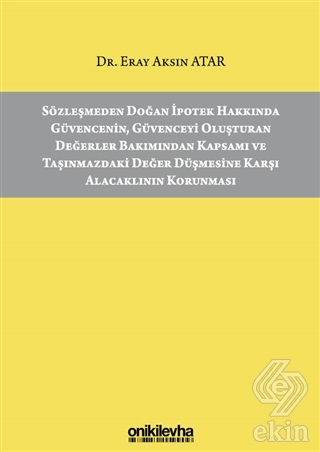 Sözleşmeden Doğan İpotek Hakkında Güvencenin Güven
