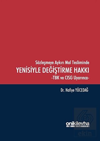 Sözleşmeye Aykırı Mal Tesliminde Yenisiyle Değişti