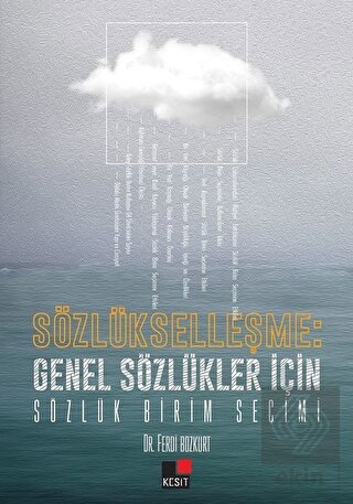 Sözlükleşme: Genel Sözlükler İçin Sözlük Birim Seç