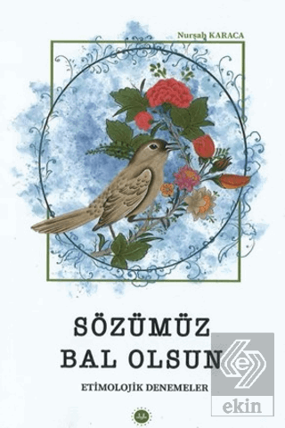 Sözümüz Bal Olsun